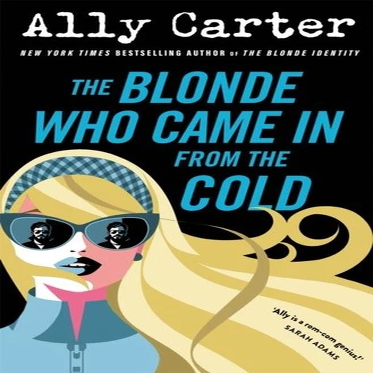 The Blonde Who Came in from the Cold by Ally Carter Paperback