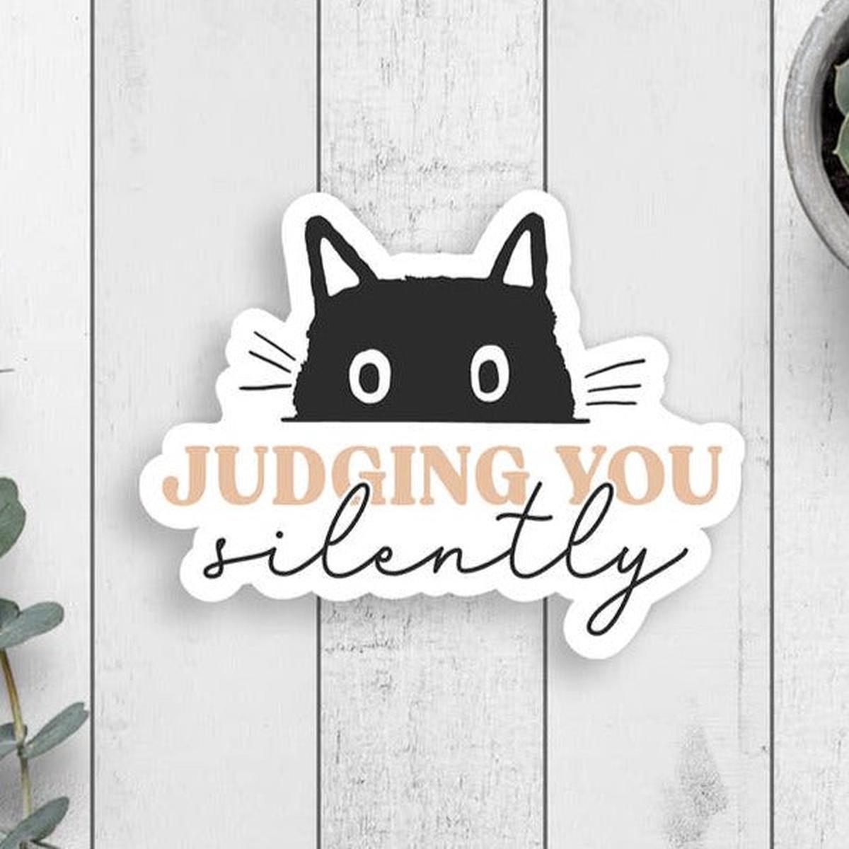 Judging You Silently Vinyl Sticker