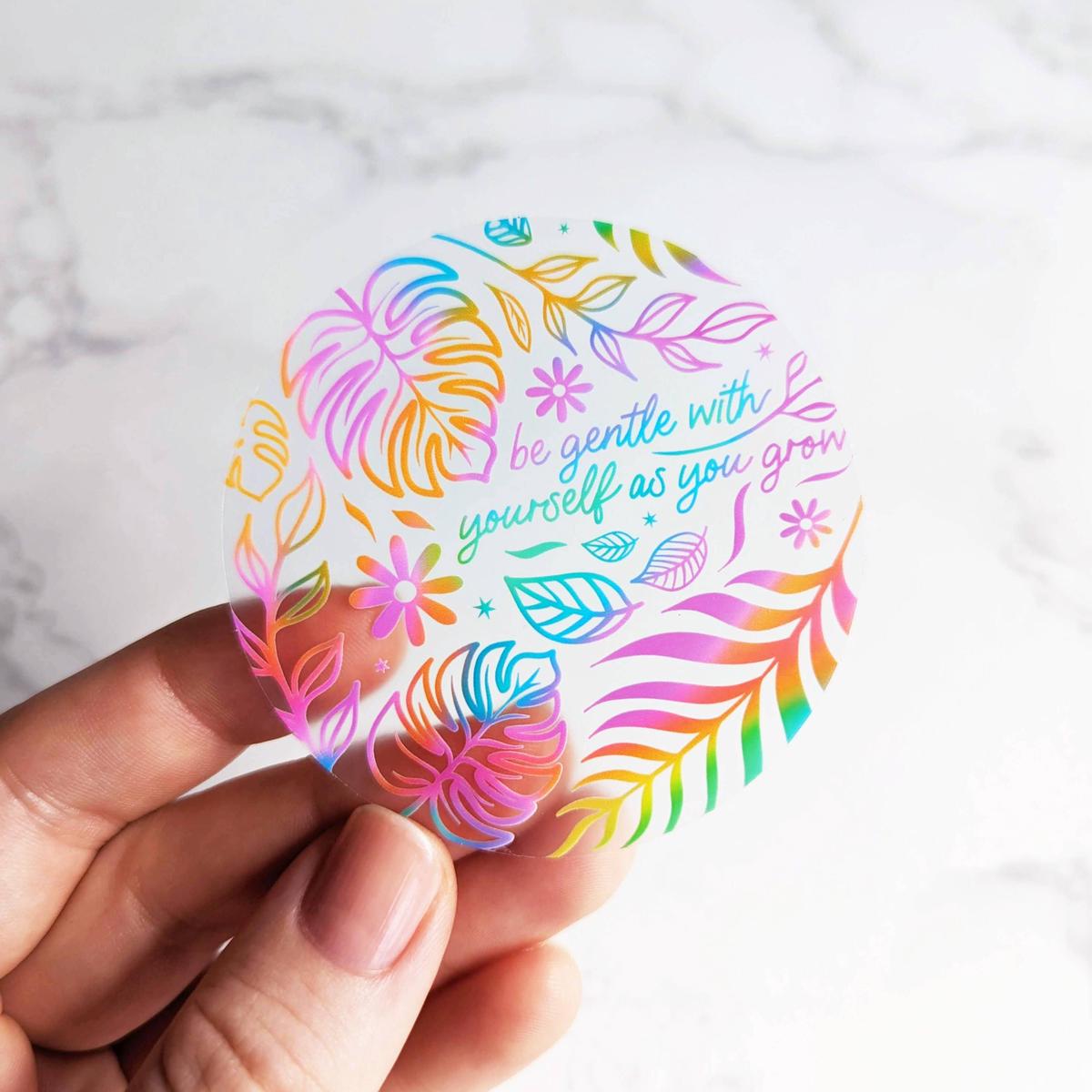 Be Gentle With Yourself As You Grow Clear Sticker